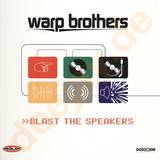 Warp Brothers - Blast The Speakers