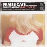 Praise Cats - Shined On Me *2*