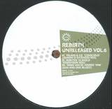 Rebirth - Unreleased Vol.6