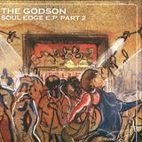 The Godson ( Rick Wilhite) - Soul Edge Ep - Part 2