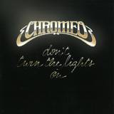 Chromeo - Don't Turn The Lights On