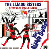 The Lijadu Sisters - Afro-beat Soul Sisters: The Lijadu Sisters At Afrodisia, Nigeria 1976-79.