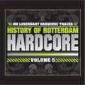 Rotterdam Records - History Of R'dam Hardcore - Volume 5