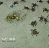 Basti Grub - Feat. Friends Ep