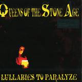Queens Of The Stone Age - Lullabies To Paralyze