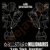 Sfb Pres. Allstar Millionaires - Lets Stick Together