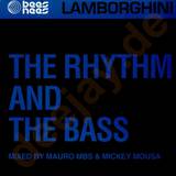 Lamborghini - The Rhythm And The Bass