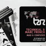 Technikal & Marc French - Mad & Confused