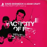 David Ekenback & Adam Craft - Factory Of F Part 2
