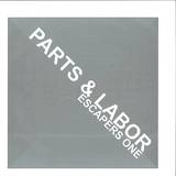 Parts & Labor - Escapers One