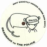 Deadmau5 Vs. Police - Not Exactly Voices