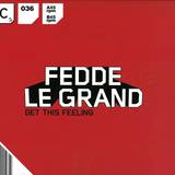 Fedde Le Grand - Get This Feeling