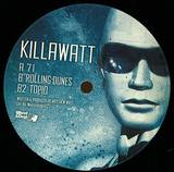 Killawatt - 71 / Rolling Dunes / Topio