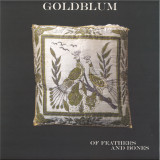 GOLDBLUM - OF FEATHERS AND BONES LP