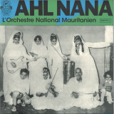 Ahl Nana - L'ORCHESTRE NATIONAL MAURITANIEN 2x12"