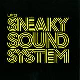 Sneaky Sound System - Ufo