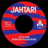 SPENG BOND X DISRUPT - DEAD DEM A GO DEAD