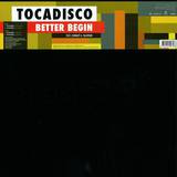 Tocadisco - Better Begin