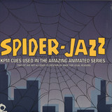 Various - Spider-Jazz - KPM Cues Used In The Amazing Animated Series -  That We Are Not Allowed To Mention For
