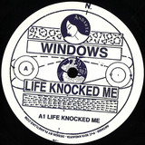 Windows - Life Knocked Me