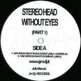 Stereo Head - Without Eyes *1*