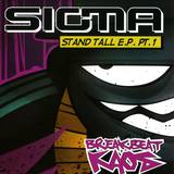 Sigma - Stand Tall Ep Part 1