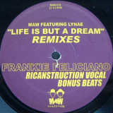 MAW Featuring Lynae ‎ - Life Is But A Dream (Frankie Feliciano Remixes)