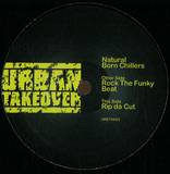 Natural Born Chillers - Rock The Funky Beat / Rip Da Cut