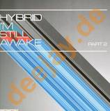 Hybrid - I'm Still Awake *2*