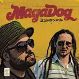 Maga Dog - Il Nostro Stile