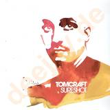 Tomcraft - Sureshot