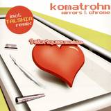 Komatrohn - Mirrors & Chrome