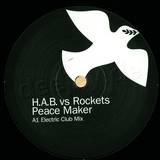 H.a.b. Vs. Rockets - Peace Maker