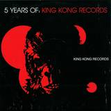 King Kong Records - 5 Years Of Pt.1