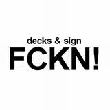 Decks & Sign - Fckn!