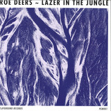 ROE DEERS - LAZER IN THE JUNGLE EP
