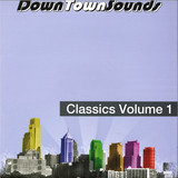 Downtown Sounds - Classics Volume 1