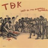TDK - ESTO ES UNA EMPRESA CAPITALISTA