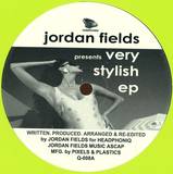 Jordan Fields - Very Stylish Ep 12"