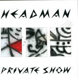 Headman - Private Show