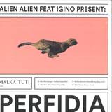 Alien Alien Feat Igino - Perfidia