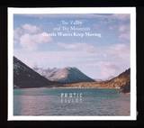 The Valley And The Mountain - Gentle Waters Keep Moving