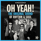 Various - OH YEAH! The Original Sound Of Rhythm & Soul