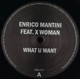 Enrico Mantini feat. X Woman - What U Want