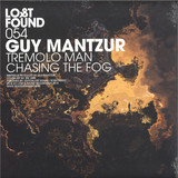 Guy Mantzur - Tremolo Man / Chasing The Fog