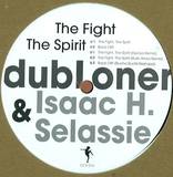 Dubloner & Isaac Haile Selassi - The Fight The Spirit
