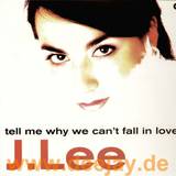 J. Lee - Tell Me Way We Can't Fall