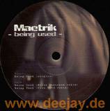 Maetrik - Being Used