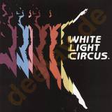 White Light Circus - Marching Orders