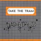 Bad Girlz, Ixindamix & Scallywag - Take The Tram